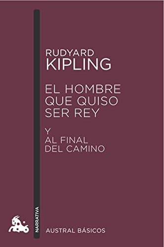 Cover image for El hombre que quiso ser rey