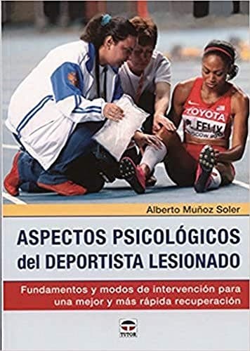 Cover image for Aspectos psicológicos del deportista lesionado