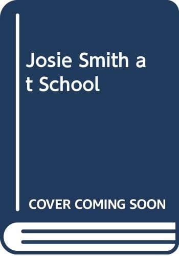 Cover image for Josie Smith at school.