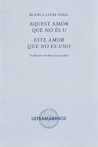 Cover image for Aquest amor que no ès u / Este amor que no es uno