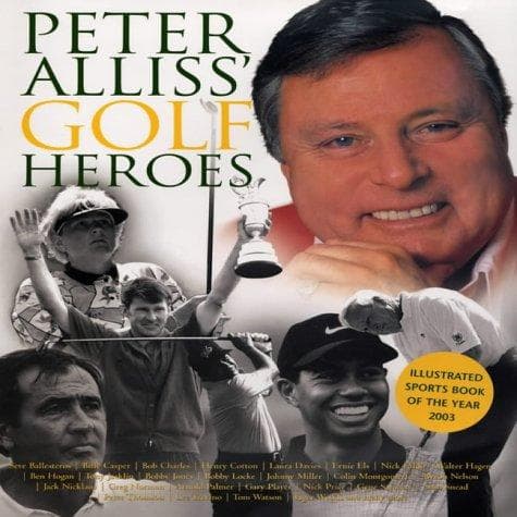 Cover image for Peter Alliss' Golf Heroes