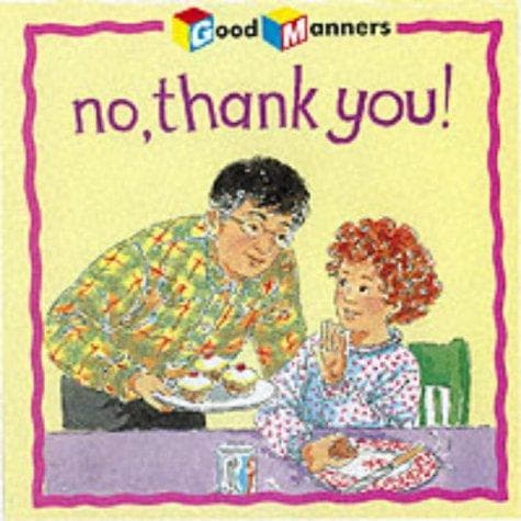 Cover image for No, Thank You! (Good Manners)