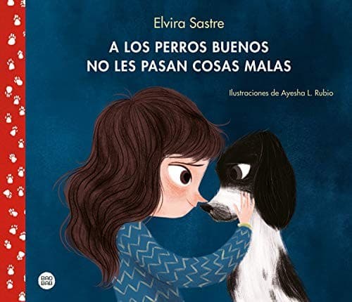 Cover image for A los perros buenos no les pasan cosas malas