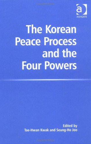 Cover image for The Korean Peace Process and the Four Powers