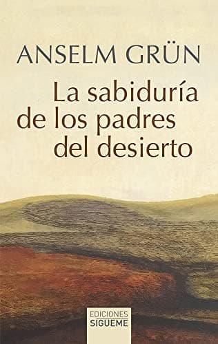 La sabiduría de los padres del desierto