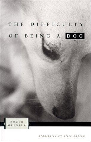 Cover image for The Difficulty of Being a Dog