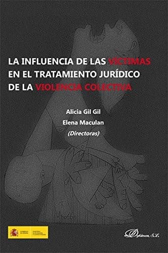 Cover image for La influencia de las víctimas en el tratamiento jurídico de la violencia colectiva
