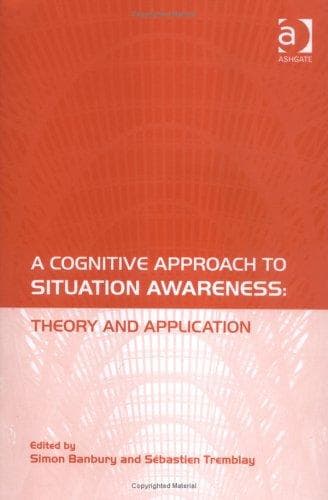 Cover image for A Cognitive Approach To Situation Awareness