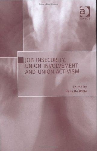 Cover image for Job Insecurity, Union Involvement And Union Activism