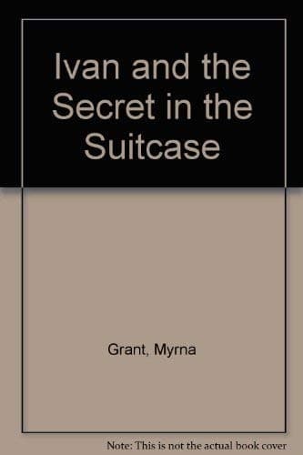 Cover image for Ivan and the Secret in the Suitcase