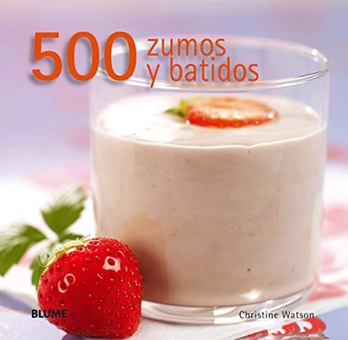 Cover image for 500 Zumos y batidos