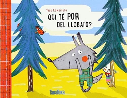 Cover image for Qui té por del llobató?