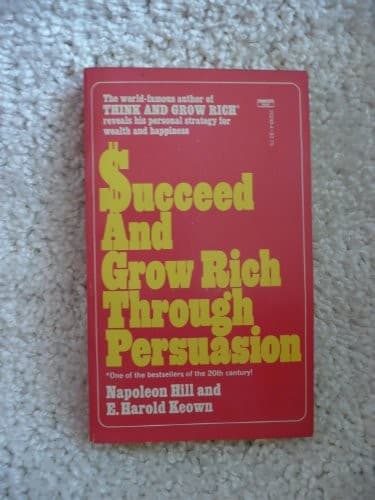 Cover image for Succeed And Grow Rich Through Persuasion