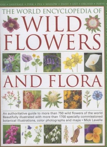 The World Encyclopedia of Wild Flowers and Flora