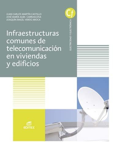 Cover image for Infraestructuras comunes de telecomunicaciones en viviendas y edificios