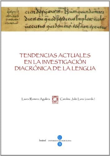 Tendencias actuales en la investigación diacrónica de la lengua. Actas VIII Congreso Nacional de la AJIHLE
