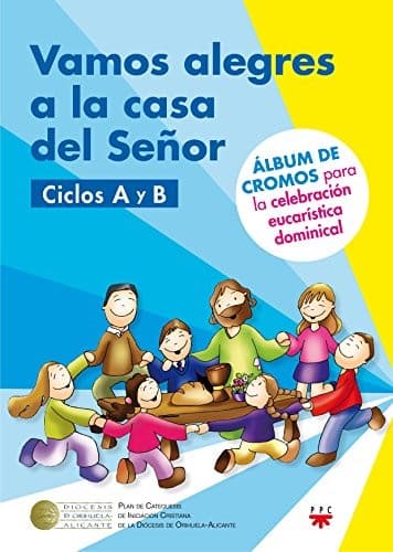Cover image for Vamos alegres a la casa del Señor. Ciclo A y B