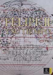 Cover image for Felipe II y su tiempo