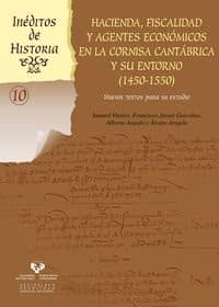 Cover image for Hacienda, fiscalidad y agentes económicos en la Cornisa Cantábrica y su entorno