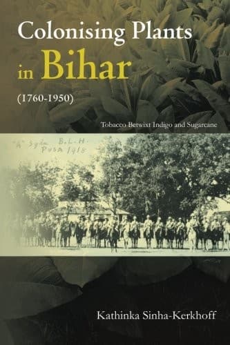 Colonising Plants in Bihar (1760-1950)