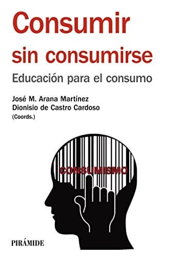Cover image for Consumir sin consumirse