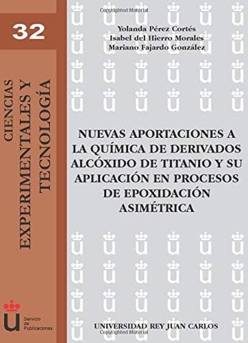 Nuevas aportaciones a la química de derivados alcóxido de titanio y su aplicación en el proceso de epoxidación asimétrica