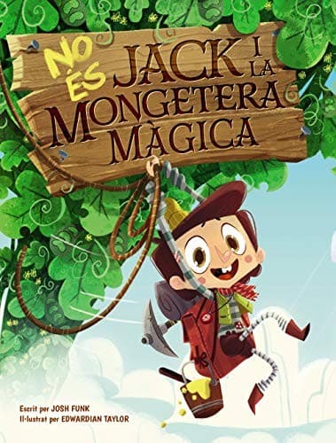 Cover image for No és Jack i la mongetera màgica