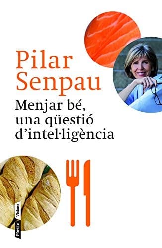 Cover image for Menjar bé, una qüestió d'intel·ligència