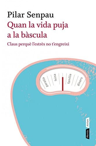 Cover image for Quan la vida puja a la bàscula