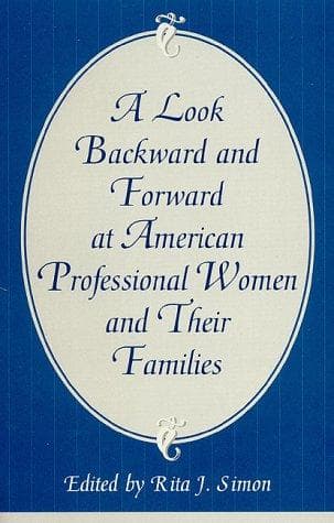 Cover image for A Look Backward and Forward at American Professional Women and Their Families