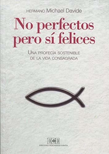 No perfectos, pero sí felices