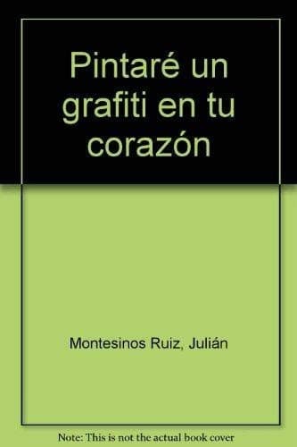 Cover image for Pintaré un grafiti en tu corazón