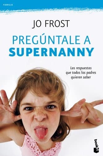 Cover image for Pregúntale a Supernanny