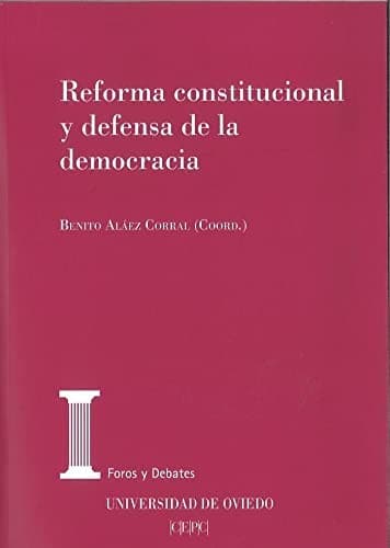 Cover image for Reforma constitucional y defensa de la democracia
