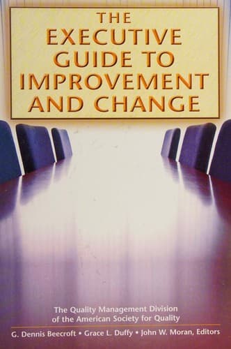Cover image for The Executive Guide to Improvement and Change