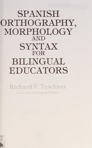 Cover image for Spanish orthography, morphology, and syntax for bilingual educators