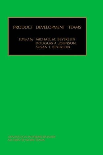 Cover image for Product Development Teams (Advances in Interdisciplinary Studies of Work Teams)