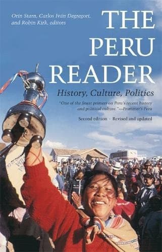 Cover image for The Peru reader : history, culture, politics