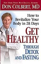 Cover image for Get Healthy Through Detox And Fasting