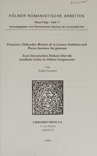 Francisco Delicados Retrato de la Lozana Andaluza und Pietro Aretinos Sei giornate