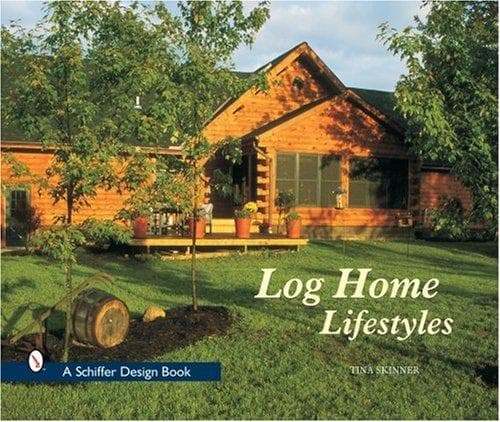 Cover image for Log Home Lifestyles (Schiffer Design Book)