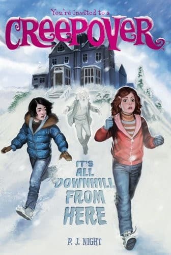 Cover image for It's all Downhill From Here You're Invited to a Creepover #10