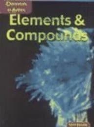 Cover image for Elements & Compounds (Chemicals in Action)