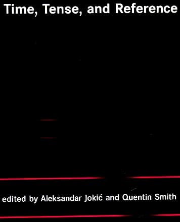 Cover image for Time, Tense, and Reference (Bradford Books)