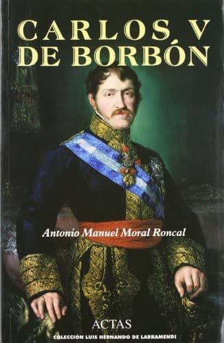 Cover image for Carlos V de Borbón, 1788-1855