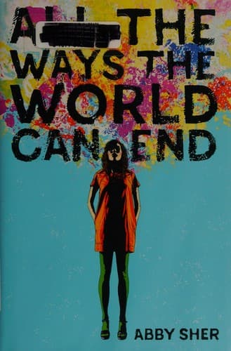 Cover image for All the ways the world can end