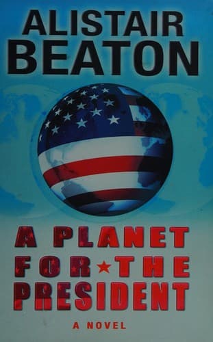 Cover image for A Planet for the President