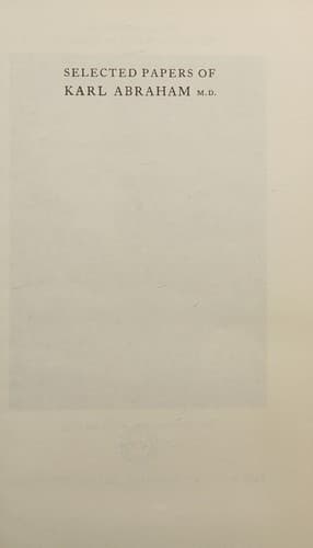 Cover image for Selected papers of Karl Abraham, M.D.