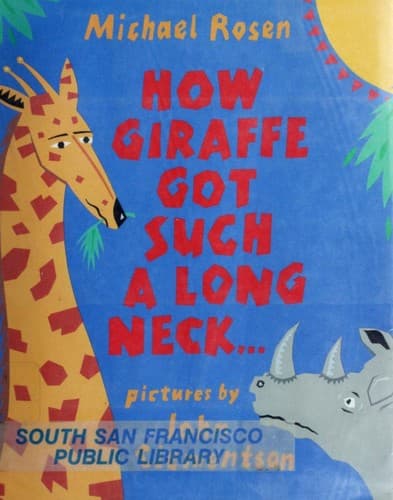 Cover image for How Giraffe got such a long neck-- and why Rhino is so grumpy