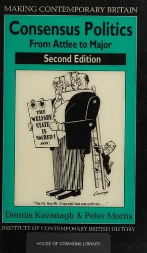 Cover image for Consensus politics from Attlee to Major